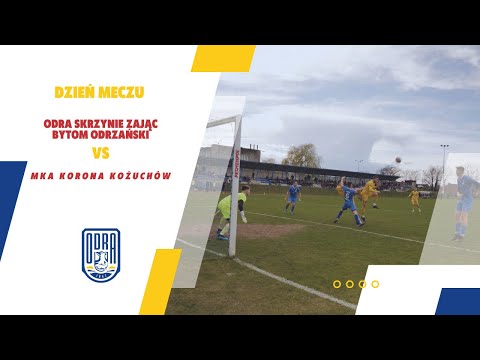 MKS KORONA KOŻUCHÓW VS ODRA Skrzynie ZAJĄC Bytom Odrzański I KULISY MECZU