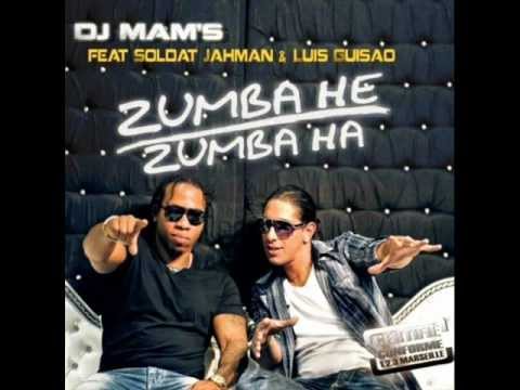 DJ Mam's Feat. Soldat Jahman and Luis Guisao - Zumba He Zumba Ha