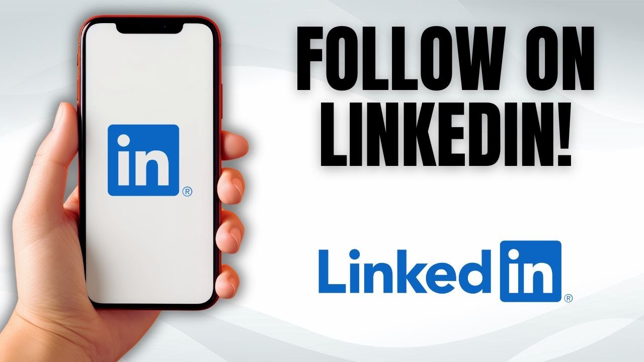 How To Follow People on LinkedIn App (iPhone & Android Guide)