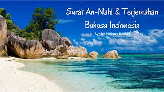 Download lagu Surat 16 An-Nahl & Terjemahan Bahasa Indonesia mp3