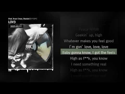 식케이 (Sik-K), Lil Moshpit - LOV3 (Feat. Bryan Chase, Okasian) [K-FLIP+]ㅣLyrics/가사