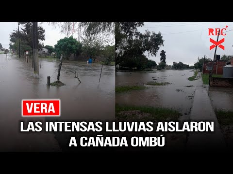 Vera: Las intensas lluvias aislaron a Cañada Ombú
