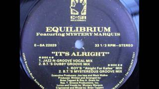 Equilibrium featuring Mystery Marquis - It's Alright