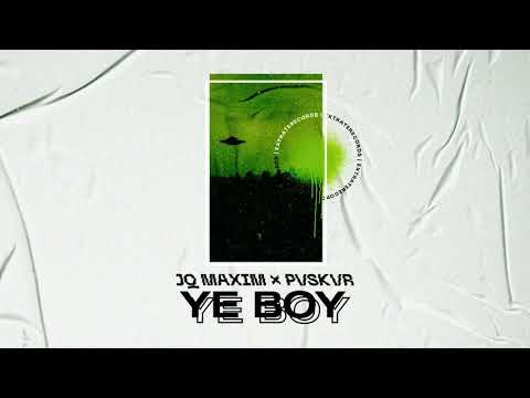 JQ Maxim x PVSKVR - YE BOY!