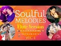 Flute Version - Soulful Melodies | Vol. 2 | Audio Jukebox | Instrumental | Vijay Tambe