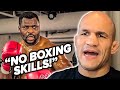 Junior Dos Santos fought Francis Ngannou says he has NO BOXING skills! Little chance to beat Fury!