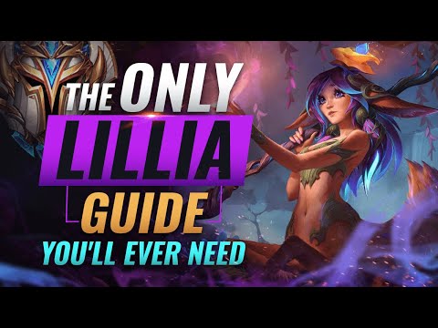 The ONLY Lillia Guide You'll EVER NEED - League of Legends Season 10