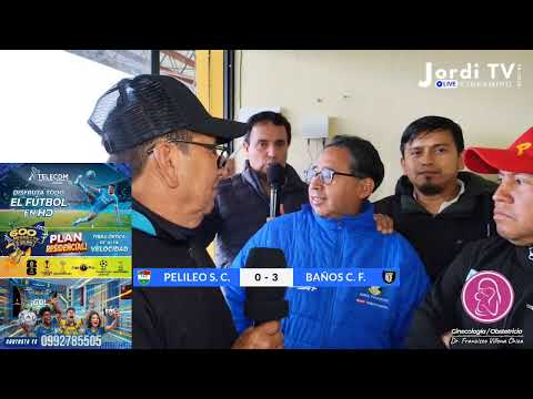Final de Ida Segunda Categoría Provincial de Tungurahua Pelileo Sporting Club vs Baños C. F.