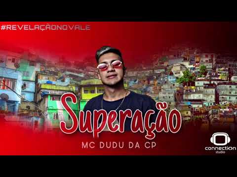 MC Dudu da CP.... SUPERAÇÃO 😎😎 tel: 12996233164 pra shows