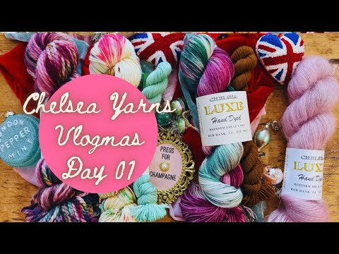 CHELSEA YARNS VLOGMAS DAY #1