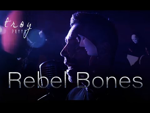 Troy Petty - Rebel Bones (Official Music Video)