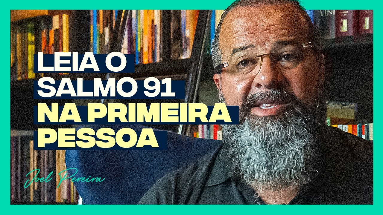 Palavra de Deus | Salmo 91 - A Depressão do Meio-Dia | Joel Pereira