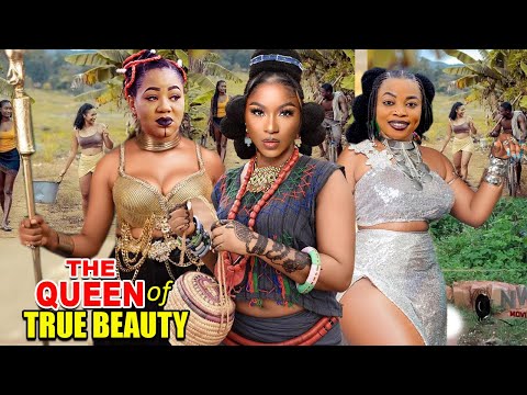 THE QUEEN OF TRUE BEAUTY - DESTINY ETIKO|CHINENYE UBAH|GEORGINA IBEH 2023 LATEST NIGERIAN EPIC MOVIE