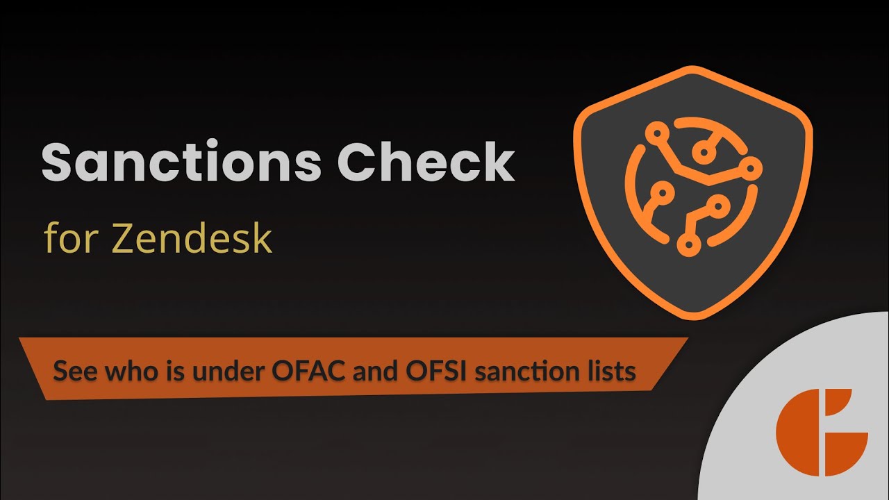 OFAC and OFSI - Identify Who/What is Under Sanctions with Sanctions Check for Zendesk