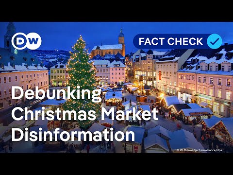 Fact check: How fake news target Europe's Christmas markets | DW News