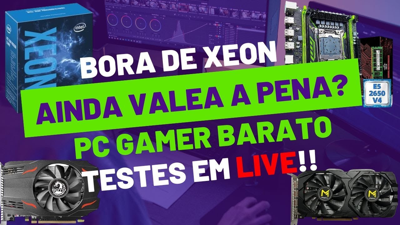 Xeon ainda Vale a Pena ?montar Pc Barato Testes em LIVE!!Part 2