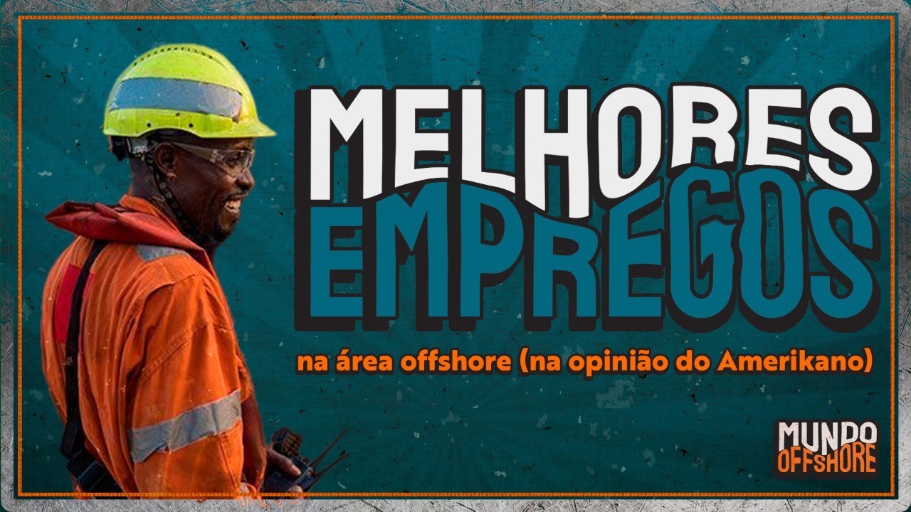 Melhores EMPREGOS no offshore