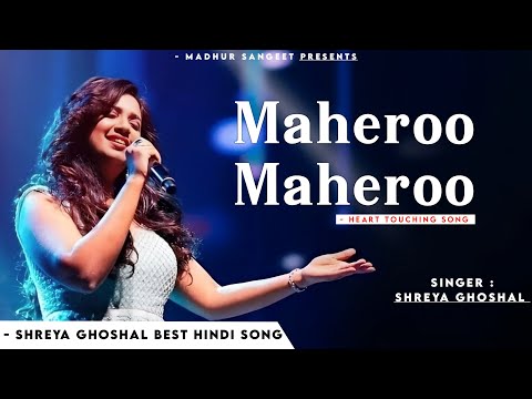 Maheroo Maheroo ❤️ - Shreya Ghoshal | Super Nani | Best Hindi Song