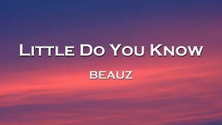 Download lagu BEAUZ - Little Do You Know (Lyrics) feat. Jessie Villa mp3 Download lagu BEAUZ - Little Do You Know (Lyrics) feat. Jessie Villa mp3