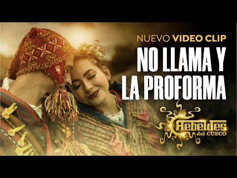 Rebeldes Del Cusco NO LLAMA - LA PROFORMA | 2024 Video Oficial 4K