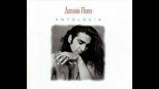 Antonio Flores - Amigo mío