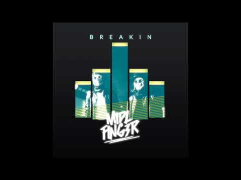 MidL Fing3r feat Joe Cleere "Breakin"