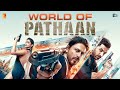 World of Pathaan | Making Video | Shah Rukh Khan | Deepika Padukone | John Abraham | Siddharth Anand