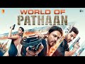 World Of Pathaan Making Video Shah Rukh Khan Deepika Padukone John Abraham Siddharth Anand