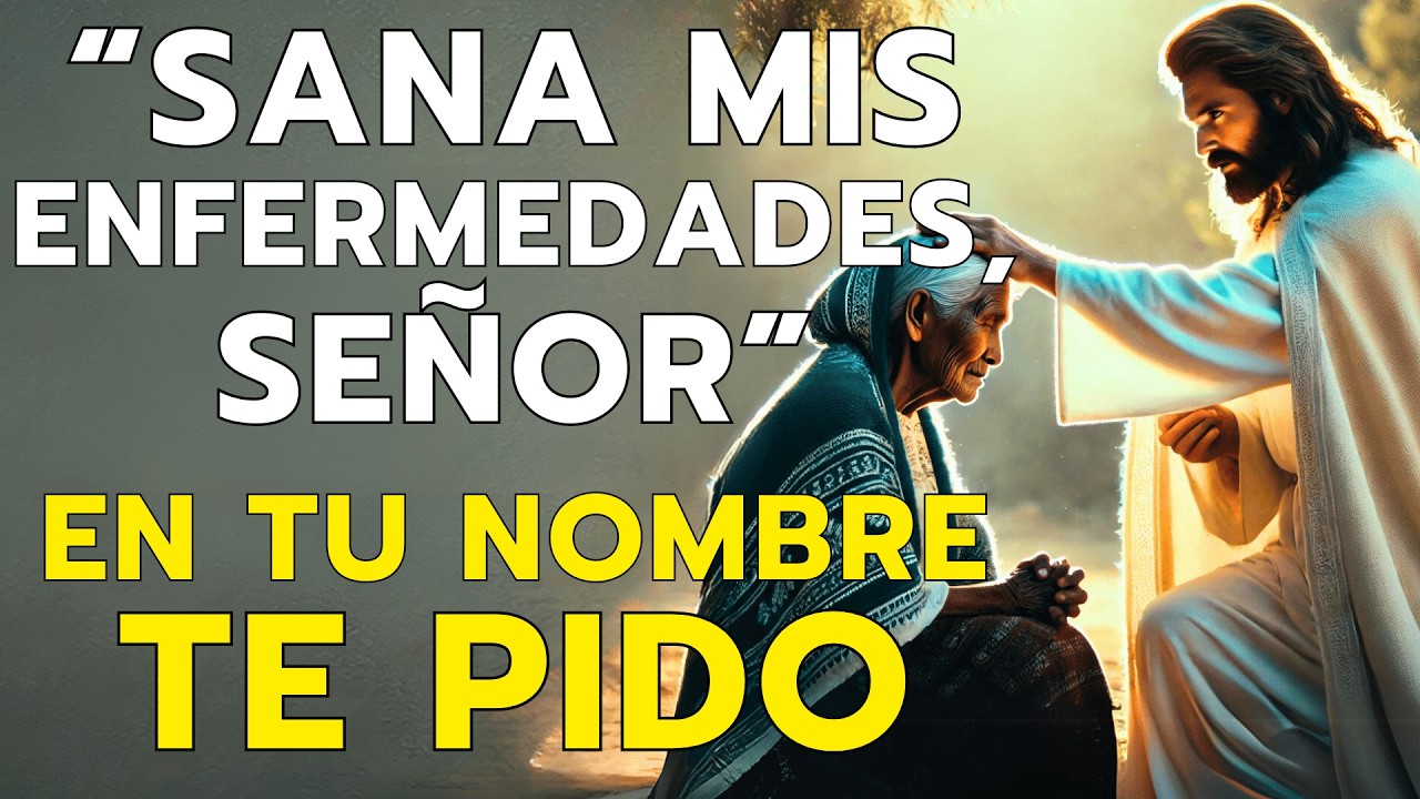 “EN TU NOMBRE TE PIDO, SEÑOR” SÁNAME DE MIS ENFERMEDADES CON ESTA MILAGROSA ORACIÓN