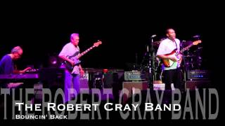 The Robert Cray Band - Bouncin' Back / HQ