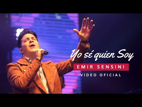 EMIR SENSINI - Yo sé quien soy (Video Oficial)