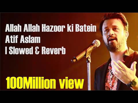 allah allah huzoor ki baatein atif salam