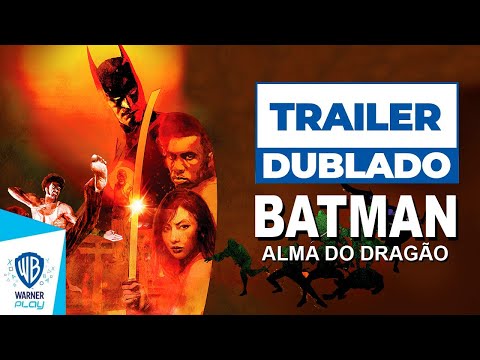 Batman A Alma do Dragão (2021)
