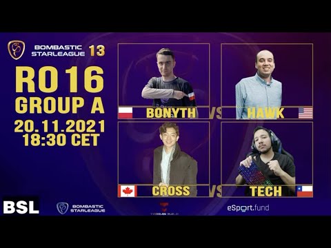 BSL13 - Ro16, Group A - Bonyth, Hawk, CroSs, & Tech - StarCraft Remastered Pro Tournament