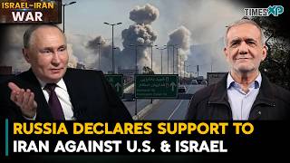 Russia Declares Support To Iran Against The U.S. & Israel | Iran-Israel-U.S. War