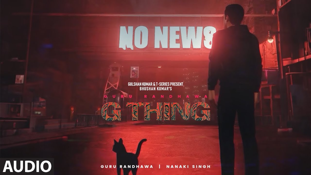 No News Lyrics | G Thing | Guru Randhawa, Nanaki Singh