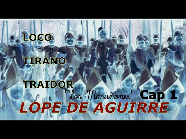 Vídeo relacionado con Lope de Aguirre el peregrino: Primer Caudillo de América (Colección Majos y bajos)