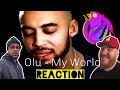 Olu - My World (REACTION)