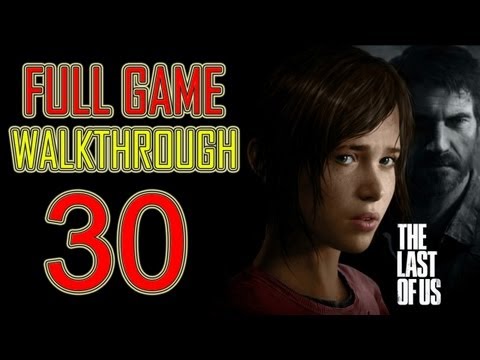 The Last of Us - Gameplay Walkthrough Part 30 Let's play HD PS3 "the last of us Walkthrough Part 1"