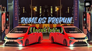 Download lagu DJ ROMLOS PROPUN || breaklatin (galaremix) mp3