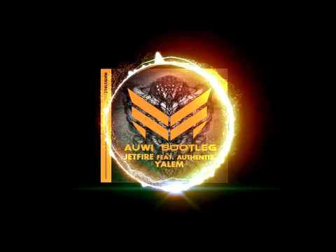 Jetfire feat. Authentix - Yalem (Auwi Bootleg)
