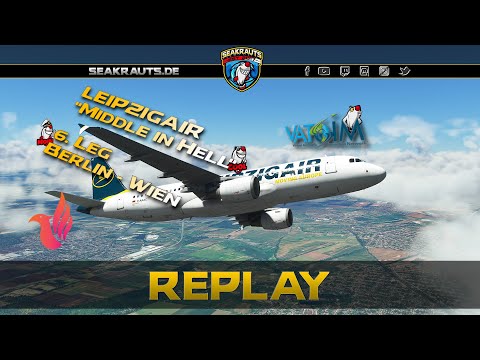 VLOG - LHA Tour "Middle in Hell" im Fenix A320 - Berlin - Wien | VATSIM - MSFS 2020 [Deutsch]