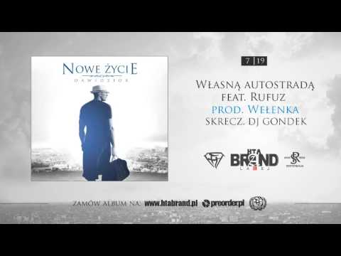 Dawidzior HTA   Własną Autostradą feat Rufuz skrecz Dj Gondek prod Wełenka