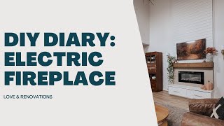 Renovation Diary: Installing an 18-Foot Tall DIY Electric Fireplace!