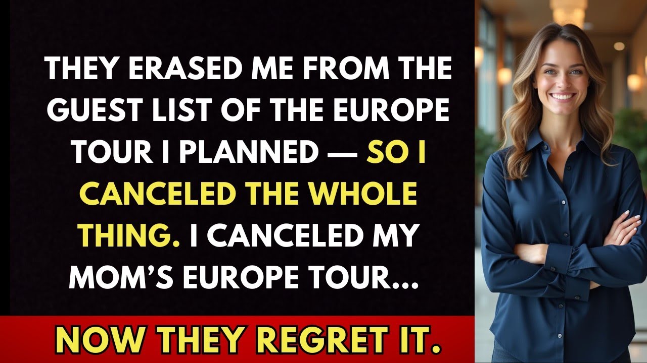 I Canceled My Mom’s Europe Tour After They Kicked Me Out — Now They Regret Losing My Support.
