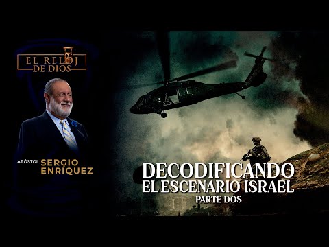 El Reloj De Dios - DECODIFICANDO EL ESCENARIO ISRAEL - Parte 2 - Segunda Temporada - Episodio 24