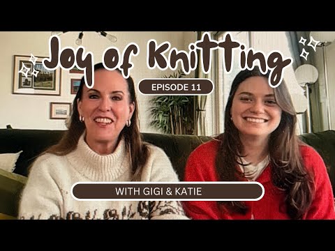 Knitting Podcast: Episode 11 - I Taught my Daughter to Knit