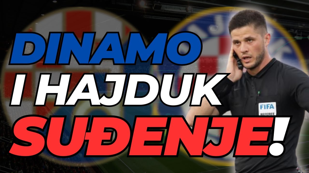 DINAMO vs HAJDUK SUĐENJE I LICEMJERJE!