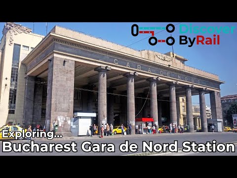 Bucharest Gara de Nord Railway Station Guide