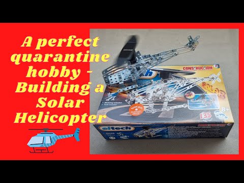 A perfect quarantine hobby - Building a Eitech Solar Helicopter